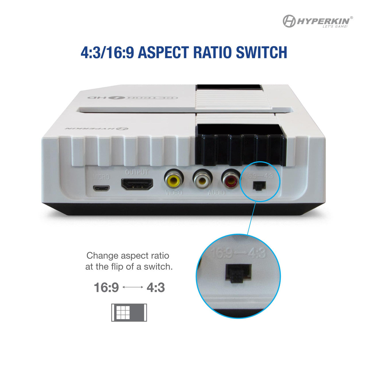 Hyperkin gaming console featuring 4:3/16:9 aspect ratio switch, micro USB, HDMI, video, and audio output ports; close-up highlights labeled switch with icons and text promoting easy aspect ratio change.